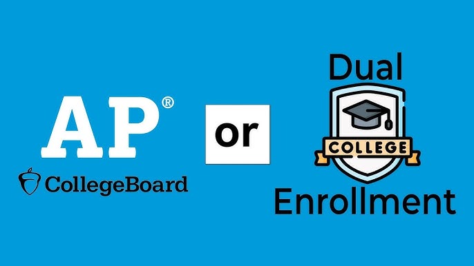 Dual Enrollment vs. AP Classes